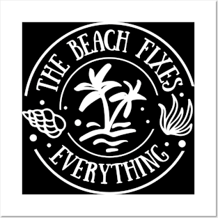 The Beach Fixes Everything Posters and Art